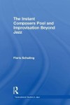 Instant Composers Pool and Improvisation Beyond Jazz
