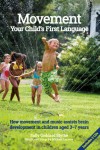 Movement:Your Child's First Language