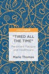 “Tired all the Time”
