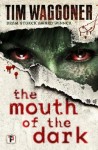 Mouth of the Dark