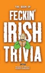 Book of Feckin' Irish Trivia