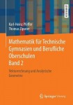 Mathematik fur Technische Gymnasien und Berufliche Oberschulen Band 2