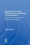 Alternative Currency Movements as a Challenge to Globalisation?