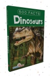 Dinosaurs -- 500 Facts