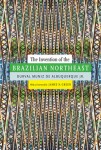 Invention of the Brazilian Northeast