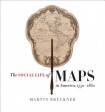 Social Life of Maps in America, 1750-1860