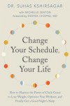 Change Your Schedule, Change Your LIfe