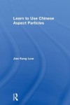 Learn to Use Chinese Aspect Particles