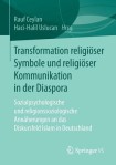 Transformation religioser Symbole und religioser Kommunikation in der Diaspora