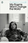 My Poems Won't Change the World