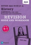 Pearson REVISE AQA GCSE History America, 1840-1895: Expansion and consolidation Revision Guide and Workbook incl. online revision and quizzes - for 20