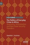 Politics of Everyday Crime in Africa
