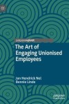 Art of Engaging Unionised Employees