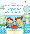 Very First Questions and Answers Why do we need a potty?