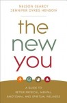 New You – A Guide to Better Physical, Mental, Emotional, and Spiritual Wellness