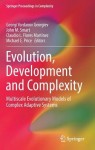 Evolution, Development and Complexity