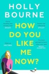 How Do You Like Me Now?