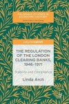 Regulation of the London Clearing Banks, 1946–1971