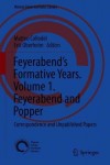 Feyerabend’s Formative Years. Volume 1. Feyerabend and Popper