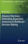 Advance Directives: Rethinking Regulation, Autonomy & Healthcare Decision-Making