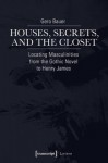 Houses, Secrets, and the Closet