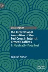 International Committee of the Red Cross in Internal Armed Conflicts