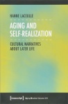 Aging and Self–Realization – Cultural Narratives about Later Life