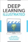 Deep Learning Illustrated