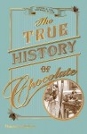 True History of Chocolate