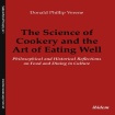 Science of Cookery and the Art of Eating Well