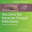 Vaccines for Invasive Fungal Infections