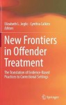 New Frontiers in Offender Treatment