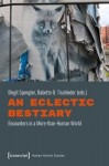 Eclectic Bestiary – Encounters in a More–than–Human World