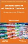 Embarrassment of Product Choices 1