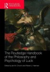 Routledge Handbook of the Philosophy and Psychology of Luck