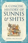 Concise History of Sunnis and Shi`is