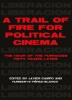 Trail of Fire for Political Cinema