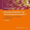 Ubungsaufgaben zur Stromungsmechanik 2