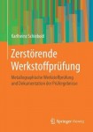 Zerstorende Werkstoffprufung