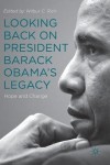Looking Back on President Barack Obama’s Legacy