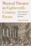 Musical Theater in Eighteenth-Century Parma