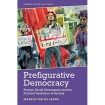 Prefigurative Democracy
