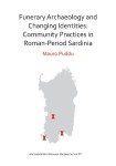 Funerary Archaeology and Changing Identities: Community Practices in Roman-Period Sardinia