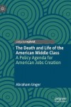 Death and Life of the American Middle Class