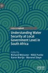 Understanding Water Security at Local Government Level in South Africa