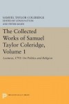 Collected Works of Samuel Taylor Coleridge, Volume 1