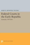 Federal Courts in the Early Republic