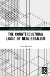 Countercultural Logic of Neoliberalism