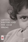 Artists, Writers and The Arab Spring