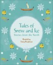 Reading Planet KS2 - Tales of Snow and Ice - Stories from the North - Level 3: Venus/Brown band